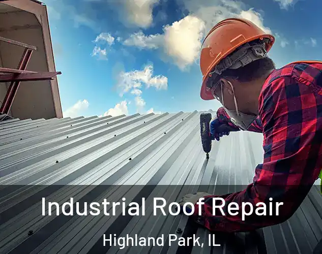  Industrial Roof Repair Highland Park, IL
