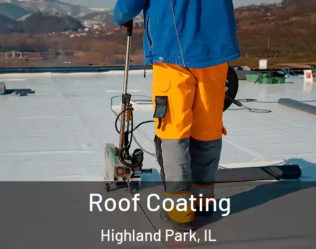  Roof Coating Highland Park, IL