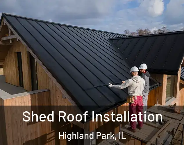  Shed Roof Installation Highland Park, IL