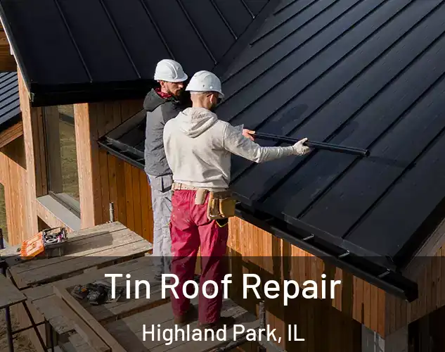  Tin Roof Repair Highland Park, IL